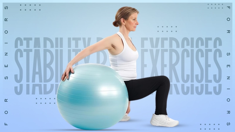 stability ball exercises for seniors