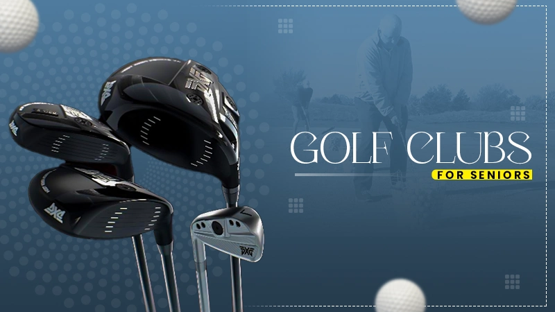 golf clubs for seniors